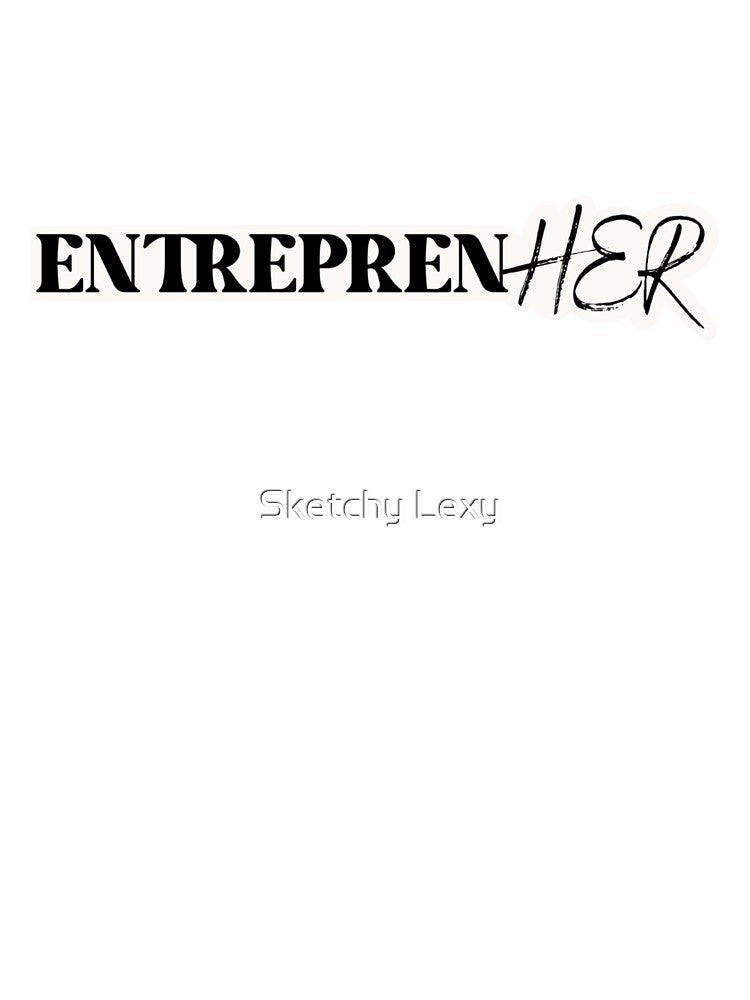 EntreprenHER small business by Sketchy Lexy T-Shirts, Hoodie, Sweatshirt | BlankRebels.com (Image 3)