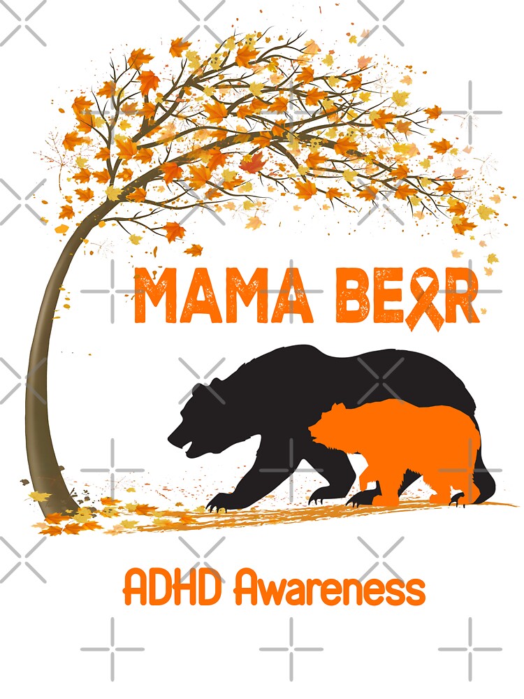 Mama Bear ADHD Awareness by Mnrshirley T-Shirts, Hoodie, Sweatshirt | BlankRebels.com (Image 3)