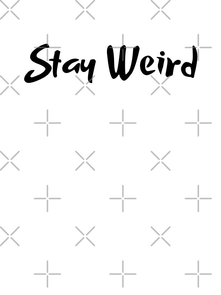 stay weird by kestey T-Shirts, Hoodie, Sweatshirt | BlankRebels.com (Image 3)