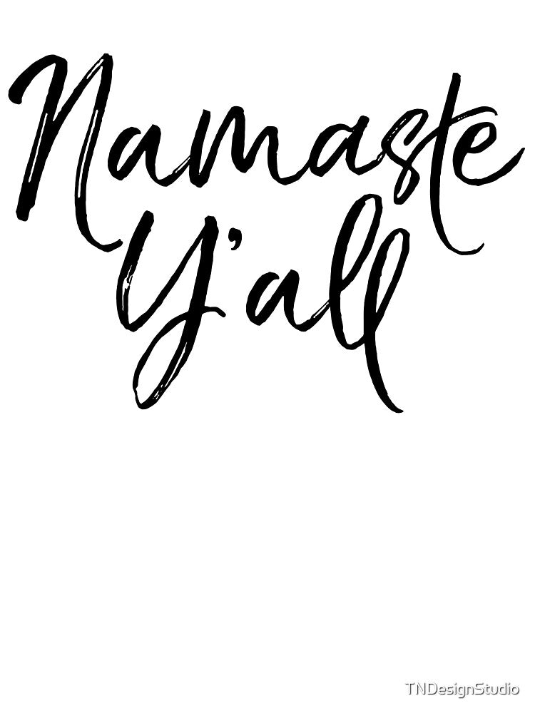 Namaste Y'all Cute Yoga Quote by TNDesignStudio T-Shirts, Hoodie, Sweatshirt | BlankRebels.com (Image 3)