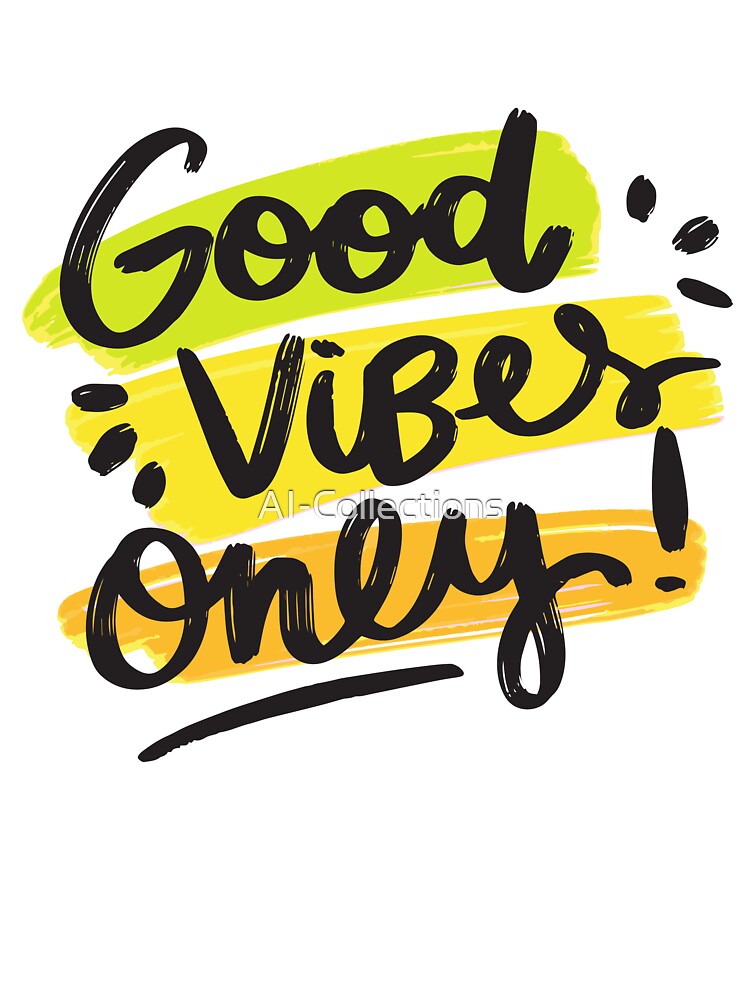 Motivation _ Good Vibes Only by AI-Collections T-Shirts, Hoodie, Sweatshirt | BlankRebels.com (Image 3)