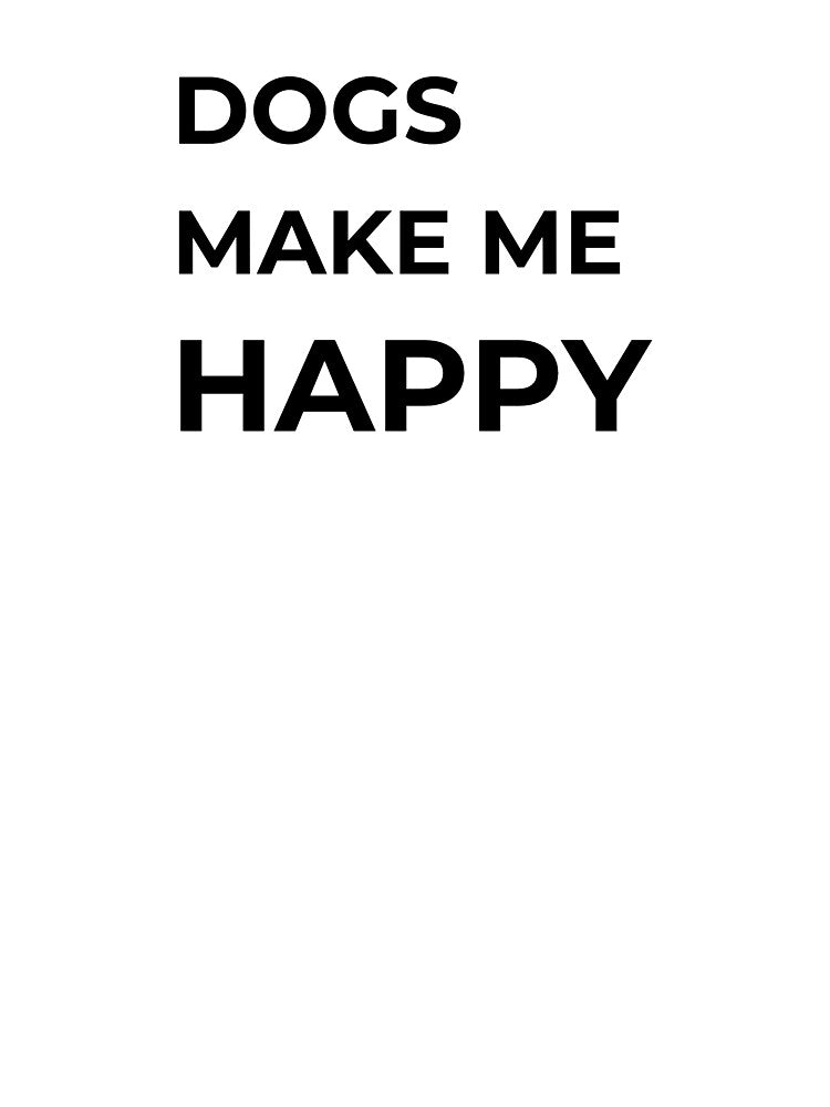 Dogs Make Me Happy by FWAHAB T-Shirts, Hoodie, Sweatshirt | BlankRebels.com (Image 3)