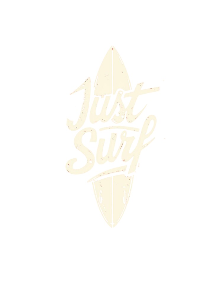 Just Surf by garts T-Shirts, Hoodie, Sweatshirt | BlankRebels.com (Image 3)