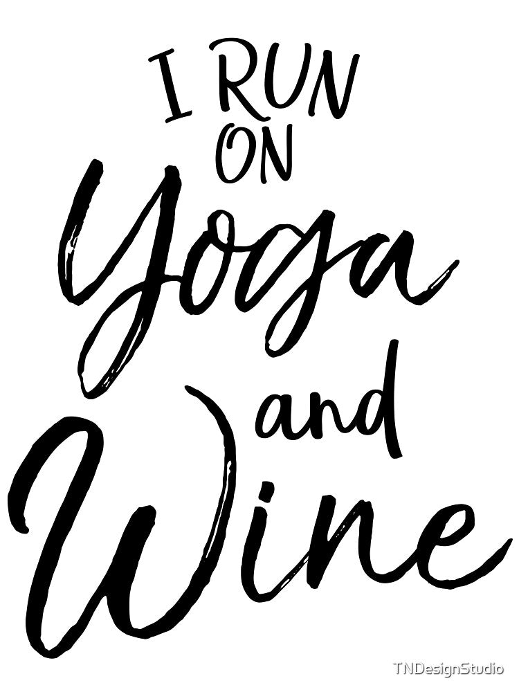 I Run on Yoga and Wine Cute Yoga Quote by TNDesignStudio T-Shirts, Hoodie, Sweatshirt | BlankRebels.com (Image 3)