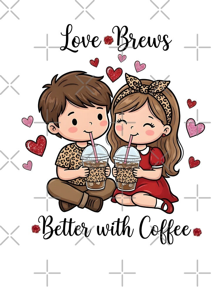 Cute Coffee Couple Valentine Illustration – Love Brews Better With Coffee by Lulunza T-Shirts, Hoodie, Sweatshirt (Image 3)