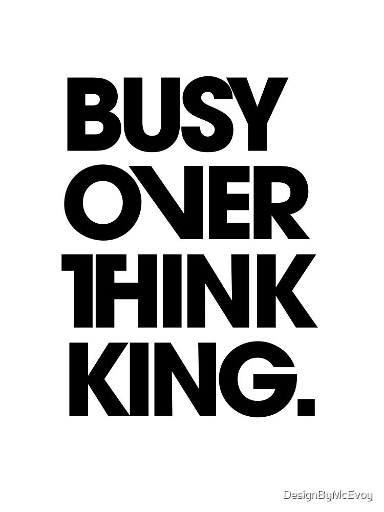 busy overthinking. by DesignByMcEvoy T-Shirts, Hoodie, Sweatshirt | BlankRebels.com (Image 3)