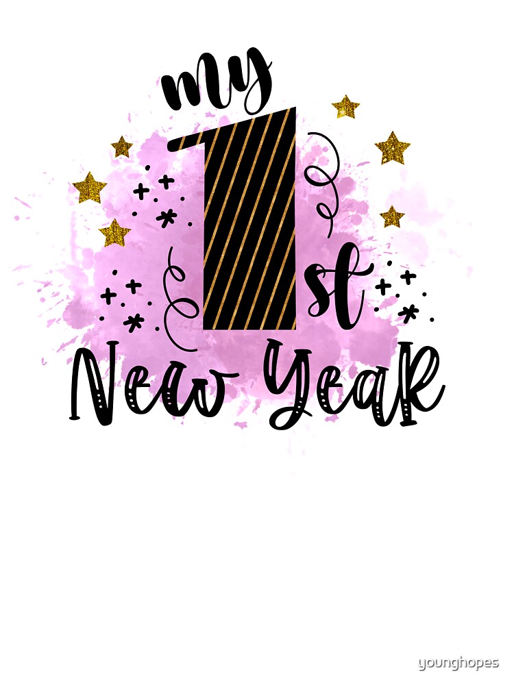 My First New Year- First New Year Gifts- Happy New Year by younghopes T-Shirts, Hoodie, Sweatshirt (Image 3)