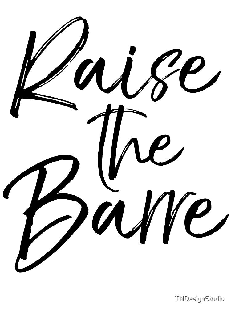 Raise the Barre Cute Yoga Quote by TNDesignStudio T-Shirts, Hoodie, Sweatshirt | BlankRebels.com (Image 3)