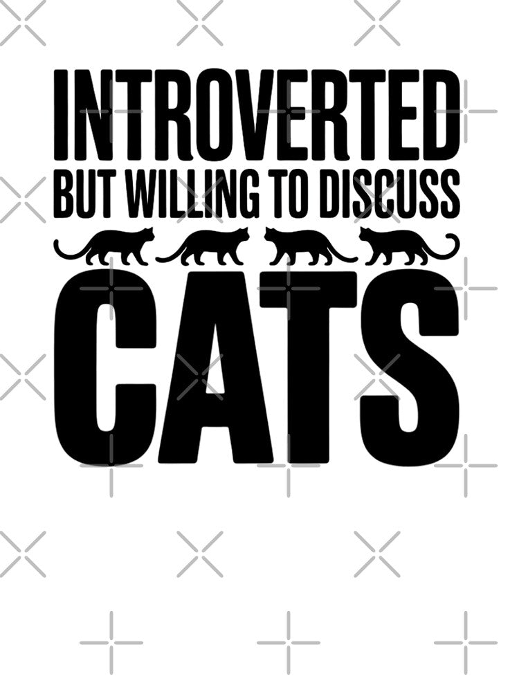 Introverted But Willing To Discuss Cats Funny Introvert Cat Lover Typography by GiftsForge T-Shirts, Hoodie,... (Image 3)