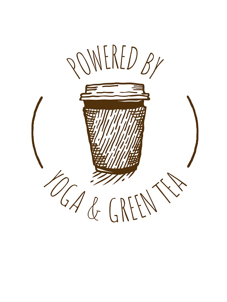Powered Yoga Green Tea T-Shirts, Hoodie, Sweatshirt