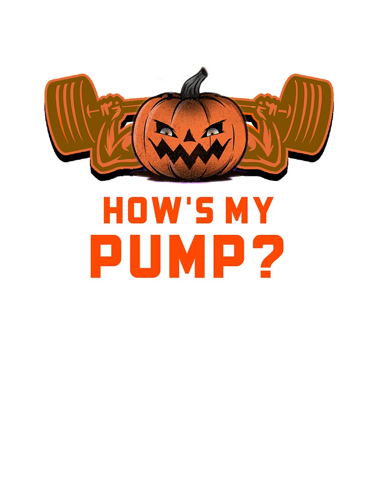 How's my pump? by jada4you T-Shirts, Hoodie, Sweatshirt | BlankRebels.com (Image 3)