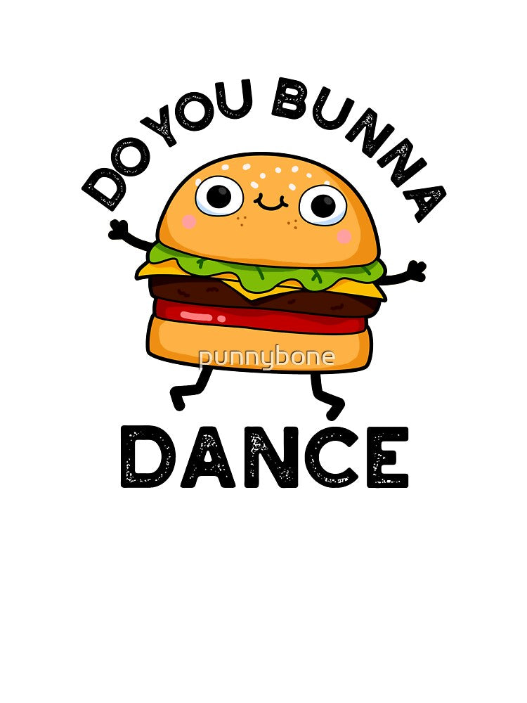 Do You Bunna Dance Funny Bun Puns by punnybone T-Shirts, Hoodie, Sweatshirt | BlankRebels.com (Image 3)
