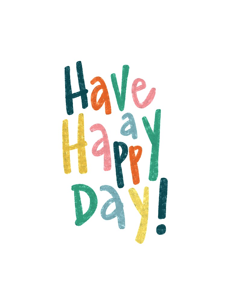 Have a Happy Day! by caitgray T-Shirts, Hoodie, Sweatshirt | BlankRebels.com (Image 3)