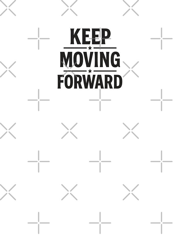 Keep Moving Forward Typography by Le Grand Requin T-Shirts, Hoodie, Sweatshirt | BlankRebels.com (Image 3)