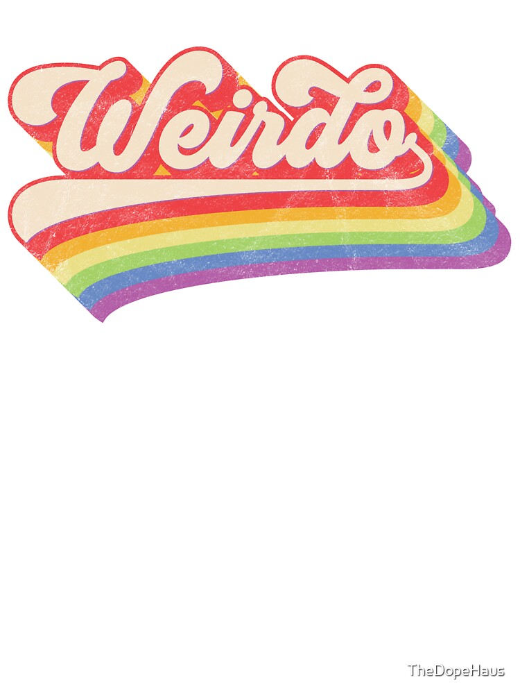 Weirdo, Weird, Stay Weird, Vintage, Distressed by TheDopeHaus T-Shirts, Hoodie, Sweatshirt | BlankRebels.com (Image 3)