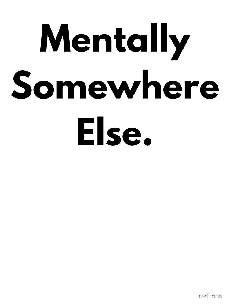 Mentally Checked Out by red1one T-Shirts, Hoodie, Sweatshirt | BlankRebels.com (Image 3)