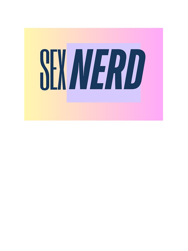 Sex Nerd Funny Bold Typography Design by artfulabstract
