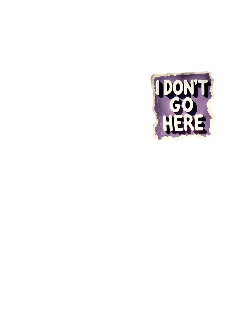 I Don’t Go Here by Victoriella-v T-Shirts, Hoodie, Sweatshirt | BlankRebels.com (Image 3)