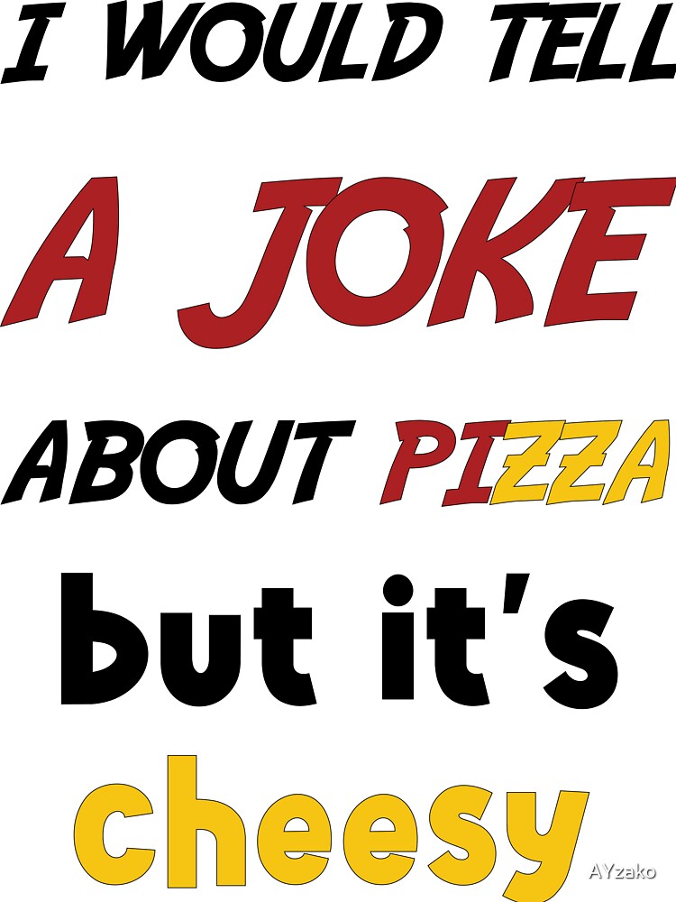 Funny joke bout pizza Fifth Sun Mens Men's Dad Jokes Party Lover Sarcasm by AYzako