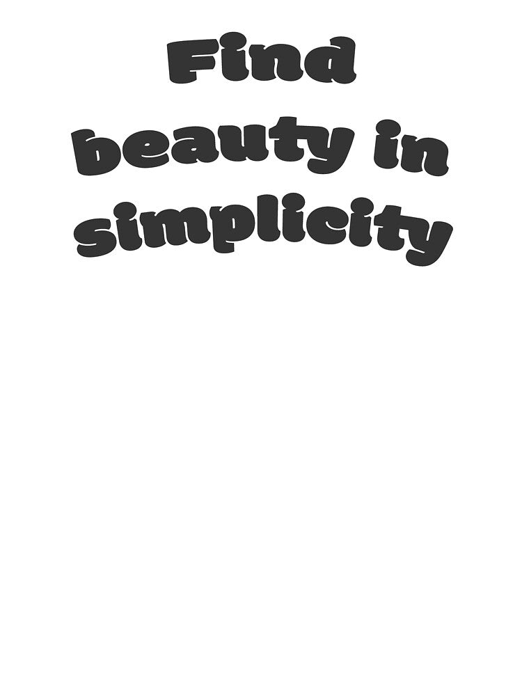 Find beauty in simplicity by DisceteDesigns T-Shirts, Hoodie, Sweatshirt | BlankRebels.com (Image 3)