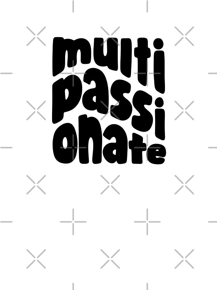 MULTI-PASSIONATE - Version 2 (Black) by chicorycreative T-Shirts, Hoodie, Sweatshirt | BlankRebels.com (Image 3)