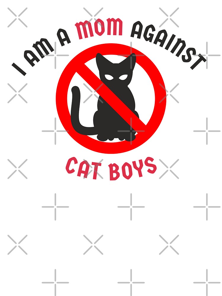 I Am A Mom Against Cat Boys by casualism T-Shirts, Hoodie, Sweatshirt | BlankRebels.com (Image 3)