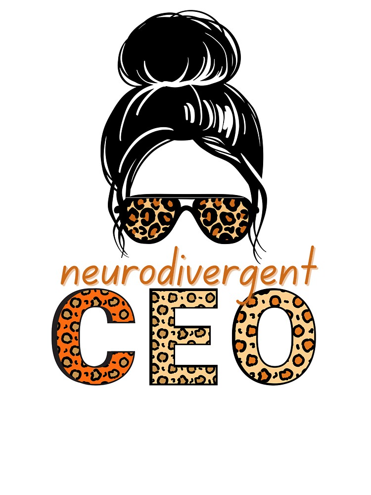 neurodivergent ceo by BuraxisQuotes T-Shirts, Hoodie, Sweatshirt | BlankRebels.com (Image 3)