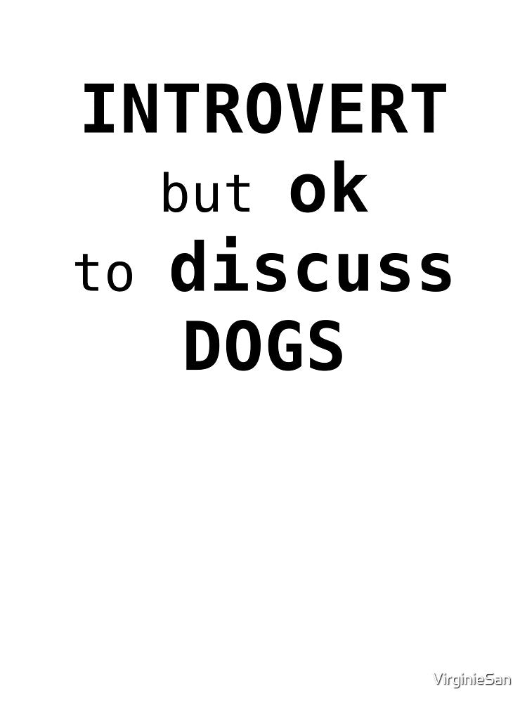 Introvert but OK to Discuss Dogs by VirginieSan T-Shirts, Hoodie, Sweatshirt | BlankRebels.com (Image 3)