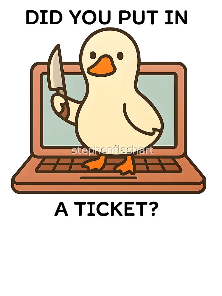 Did You Put In a Ticket by stephenflashart