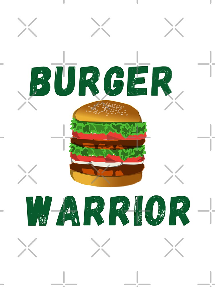 Burger Warrior - Burger  Lover Green Colored Text white background by IrinchiDE T-Shirts, Hoodie, Sweatshirt (Image 3)