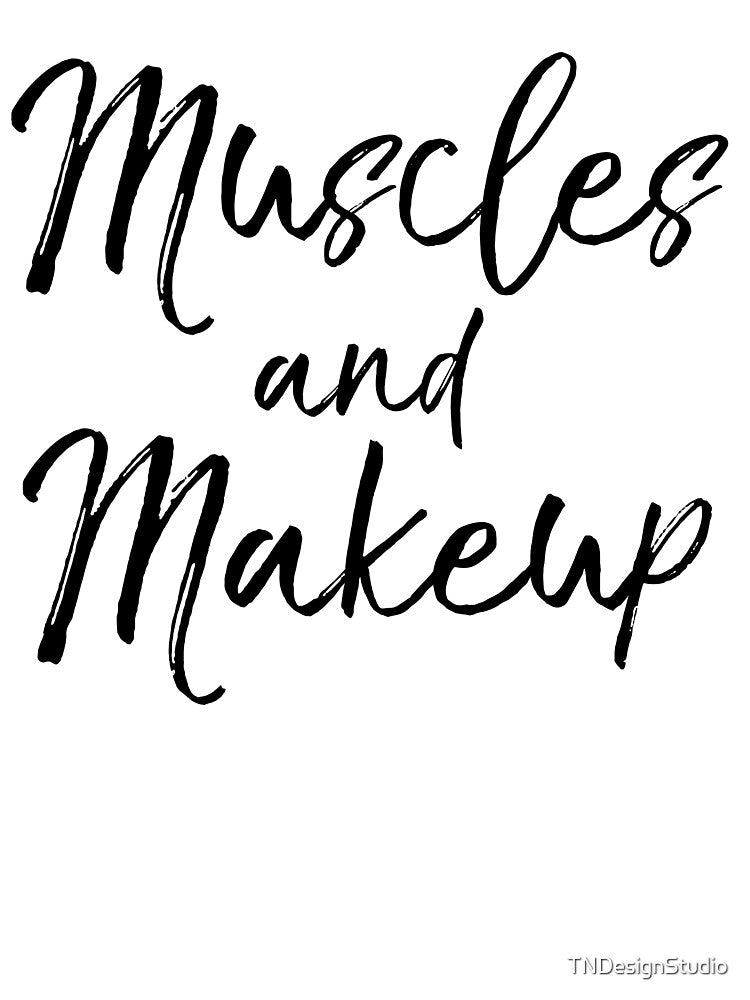 Muscles and Makeup Funny Workout Quote by TNDesignStudio T-Shirts, Hoodie, Sweatshirt | BlankRebels.com (Image 3)