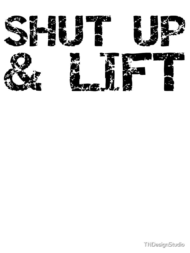 Funny Shut Up & Lift Funny Workout Quote by TNDesignStudio T-Shirts, Hoodie, Sweatshirt | BlankRebels.com (Image 3)