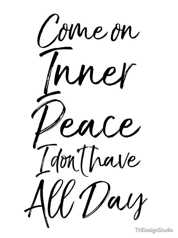 Come on Inner Peace I Don't Have All Day Cute Yoga Quote by TNDesignStudio T-Shirts, Hoodie, Sweatshirt (Image 3)