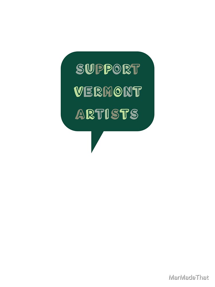 Support Vermont Artists by MarMadeThat T-Shirts, Hoodie, Sweatshirt | BlankRebels.com (Image 3)