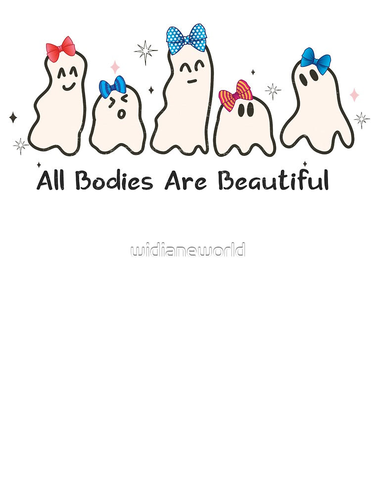 All Bodies Are Beautiful Positivity by widianeworld T-Shirts, Hoodie, Sweatshirt | BlankRebels.com (Image 3)