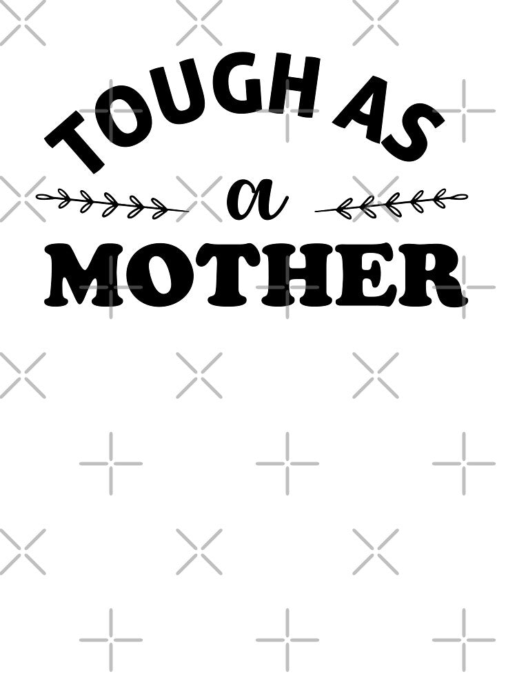tough as a mother by Ashi17 T-Shirts, Hoodie, Sweatshirt | BlankRebels.com (Image 3)