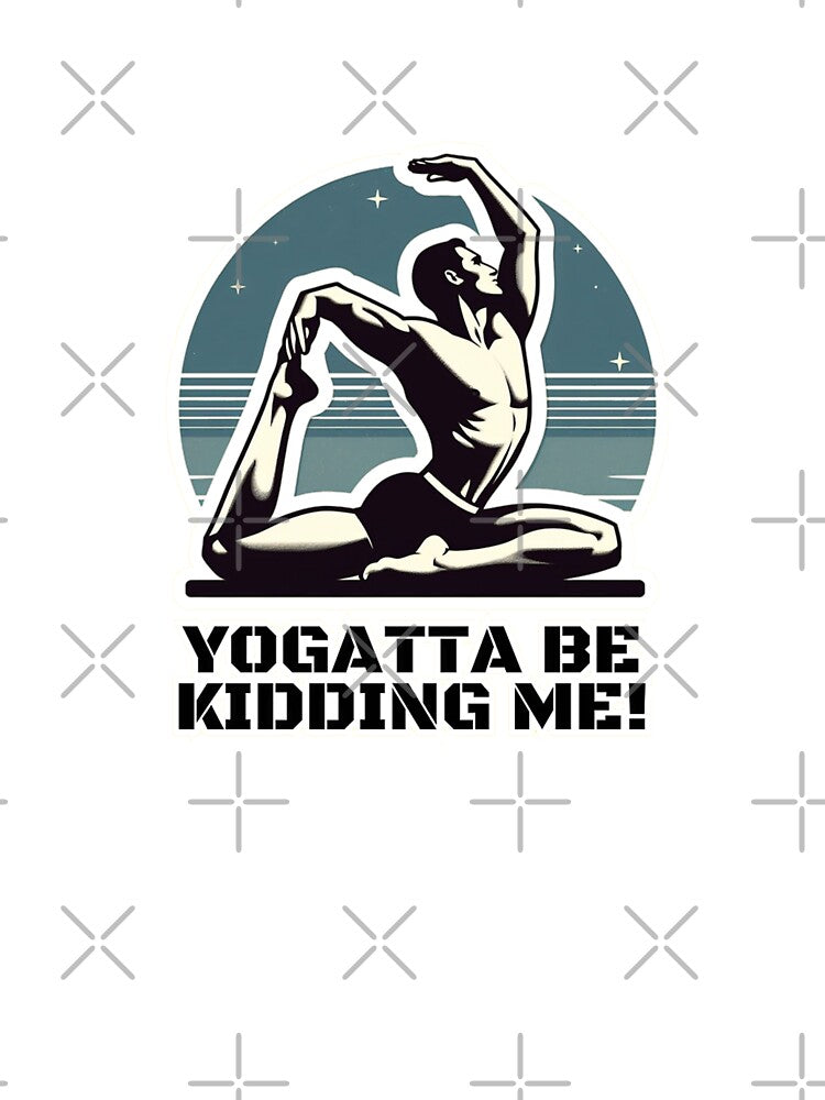 Yogatta be kidding me! by DShirtRepublic T-Shirts, Hoodie, Sweatshirt | BlankRebels.com (Image 3)