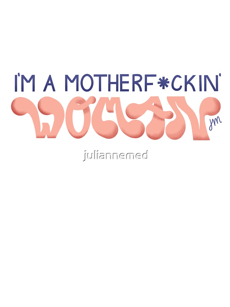 I'm a Woman by juliannemed T-Shirts, Hoodie, Sweatshirt | BlankRebels.com (Image 3)