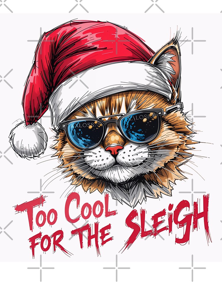 Too Cool For the Sleigh - Christmas Cat - Cat in Hat by Kalossa-JR T-Shirts, Hoodie, Sweatshirt | BlankRebels.com (Image 3)