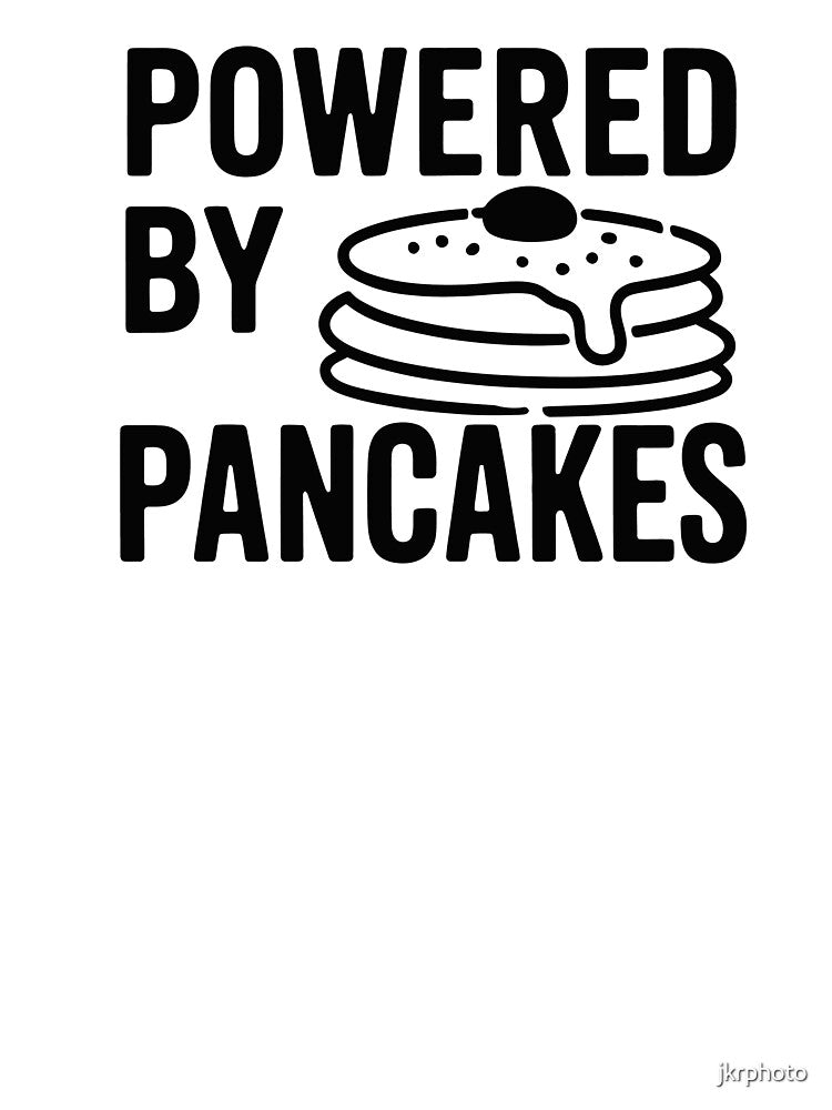 Powered by Pancakes by jkrphoto T-Shirts, Hoodie, Sweatshirt | BlankRebels.com (Image 3)