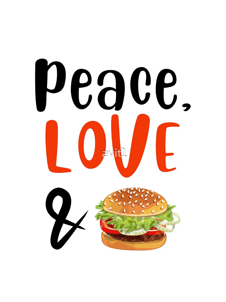 Peace Love and Burger, Willow Days by avit1 T-Shirts, Hoodie, Sweatshirt | BlankRebels.com (Image 3)