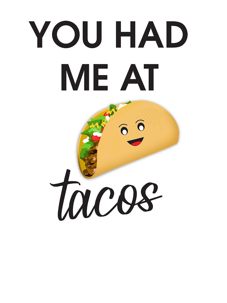 You Had Me at Tacos words and happy taco by tess566-kcoma T-Shirts, Hoodie, Sweatshirt | BlankRebels.com (Image 3)