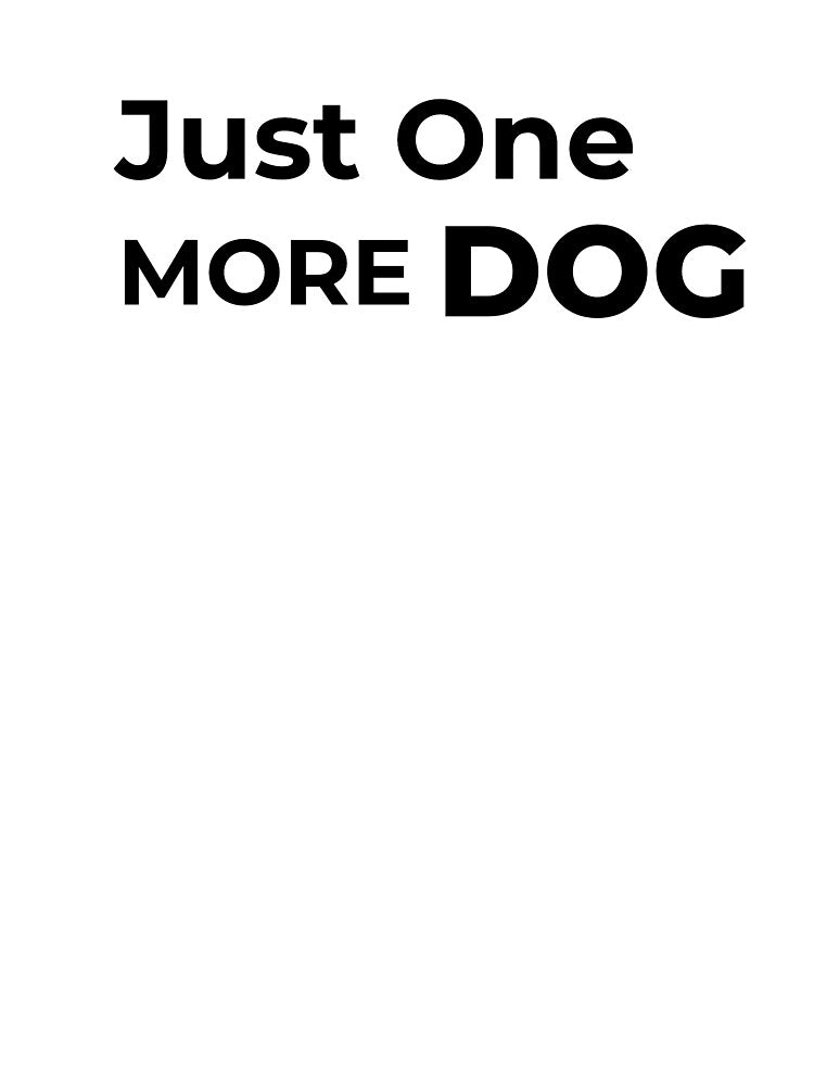 Just One More Dog by FWAHAB T-Shirts, Hoodie, Sweatshirt | BlankRebels.com (Image 3)