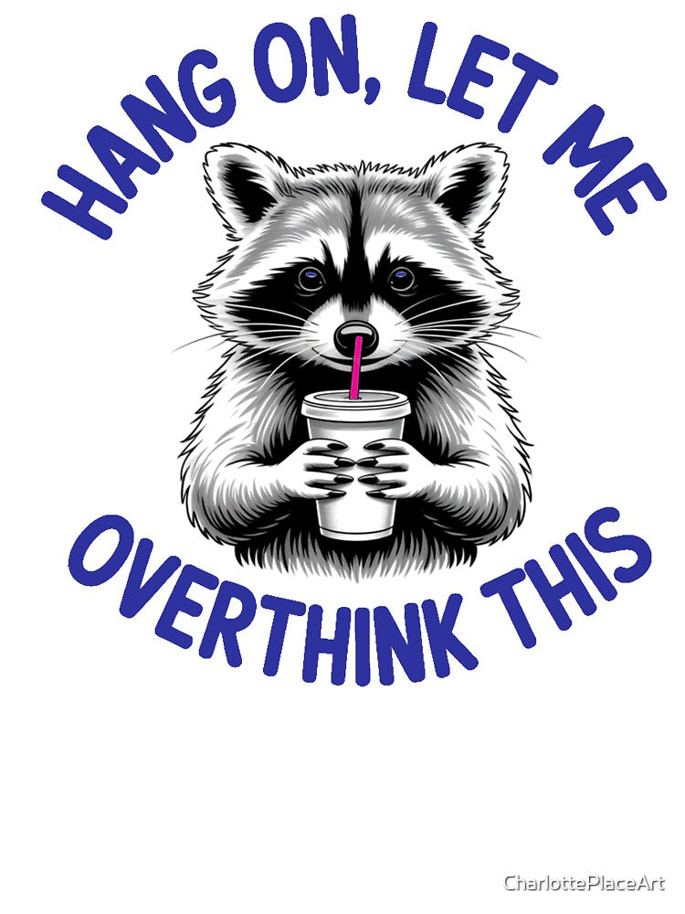 Overthinking Racoon by CharlottePlaceArt T-Shirts, Hoodie, Sweatshirt | BlankRebels.com (Image 3)