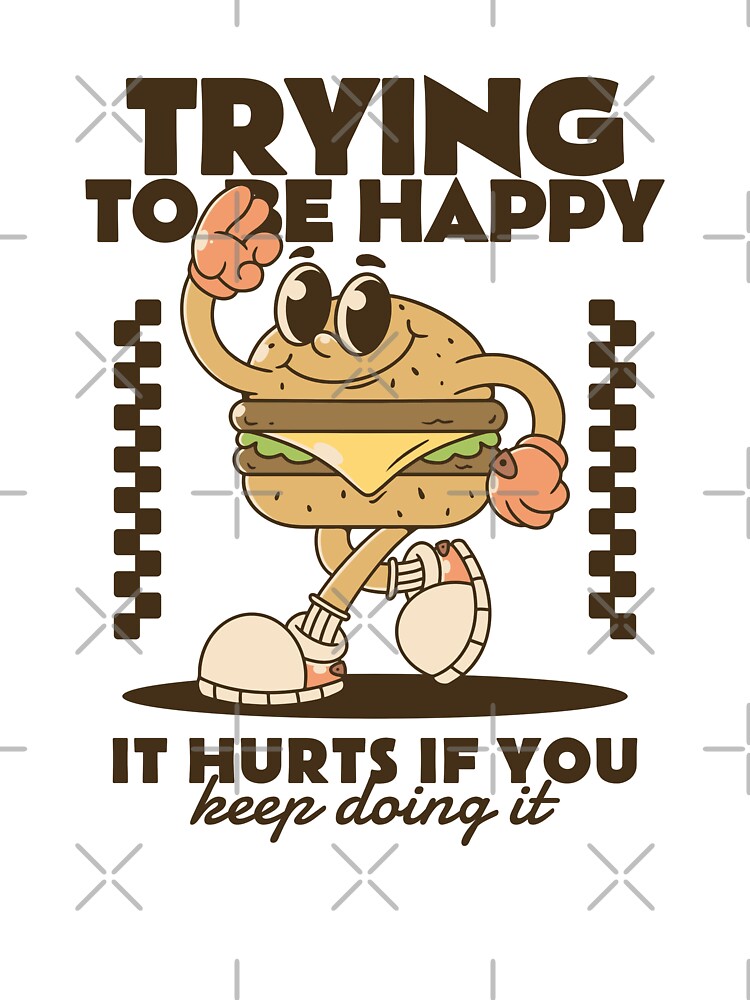 Trying to be happy. Burger mascot character by adipra T-Shirts, Hoodie, Sweatshirt | BlankRebels.com (Image 3)