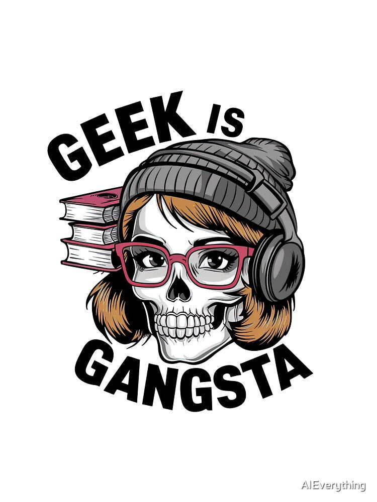 Geek is Gangsta by AIEverything T-Shirts, Hoodie, Sweatshirt | BlankRebels.com (Image 3)