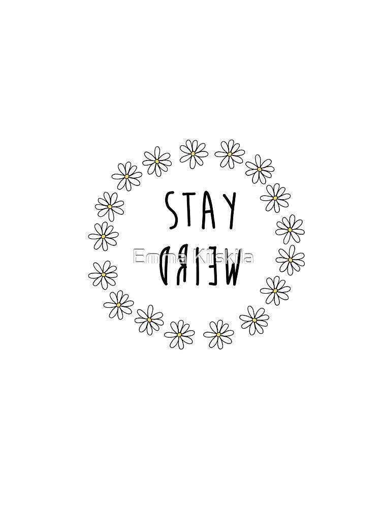 Stay Weird - Daisies by Emma Kiiskila T-Shirts, Hoodie, Sweatshirt | BlankRebels.com (Image 3)