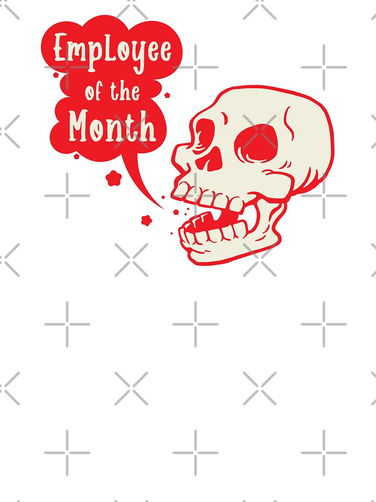 Employee of the Month by Scaryzz T-Shirts, Hoodie, Sweatshirt | BlankRebels.com (Image 3)