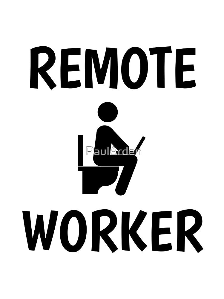 Remote Worker - Funny image of Man on Toilet With Laptop by PaulArden T-Shirts, Hoodie, Sweatshirt (Image 3)