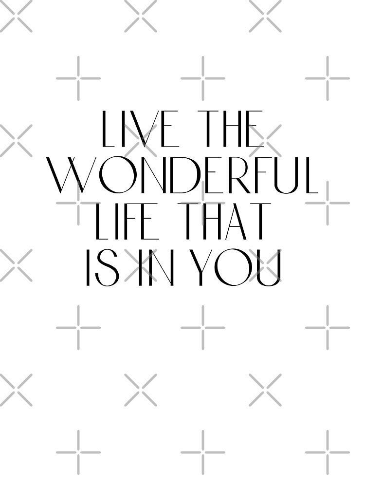 Oscar Wilde Quote - Live the wonderful life that is in you! by rissidesigns T-Shirts, Hoodie, Sweatshirt (Image 3)